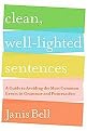 Clean, Well-Lighted Sentences (A Guide to Avoiding the Most Common Errors in Grammar and Punctuation) (Paperback)
