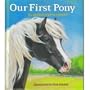 Our First Pony