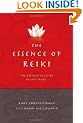 The Essence of Reiki: The Definitive Guide to Usui Reiki