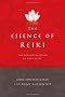 The Essence of Reiki: The Definitive Guide to Usui Reiki