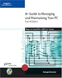  : Enhanced A+ Guide to Managing and Maintaining Your PC, Comprehensive
