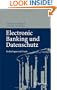 Electronic Banking und Datenschutz: Rechtsfragen und Praxis (German Edition)