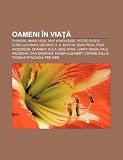 Oameni în via: Shakira, Anna Vissi, Amy Winehouse, Petre Gigea, Hugh Jackman, George R. R. Martin, Ioan Popa, Poul Anderson, Sharbat Gula (Romanian Edition)