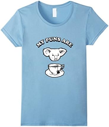 Women's My Puns Are Koala Tea T-Shirt | Funny Quality Humor Tee Medium Baby Blue
