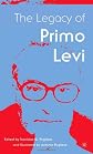 The Legacy of Primo Levi (Italian & Italian American Studies)
