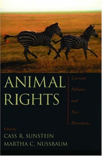 Animal Rights: Current Debates and New Directions