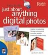 How to Do Just About Anything with Your Digital Photos