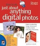 How to Do Just About Anything with Your Digital Photos