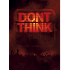 DON'T THINK -LIVE AT FUJI ROCK FESTIVAL-(初回生産限定盤)
