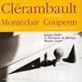 Clerambault: La Muse de l'Opera / Couperin: Eighth Concert / Monteclair: Death of Lucretia