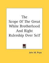 The Scope of the Great White Brotherhood and Right Rulership Over Self