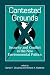 Contested Grounds (Suny Series in International Environmental Policy and Theory)