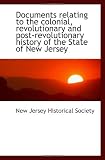 Documents relating to the colonial, revolutionary and post-revolutionary history of the State of New
