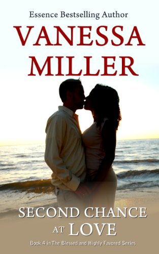 Second Chance at Love (The Blessed and Highly Favored Series Book 4)