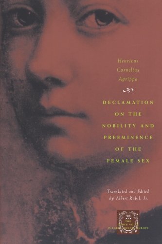 Declamation on the Nobility and Preeminence of the Female Sex (The Other Voice in Early Modern Europe)