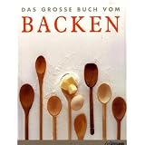 Das gro�e Buch vom Backen
