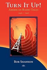 Turn It Up! American Radio Tales 1946-1996