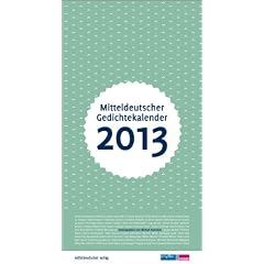 Mitteldeutscher Gedichtekalender 2013