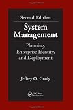 System Management: Planning, Enterprise Identity, and Deployment, Second Edition (Systems Engineering)