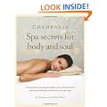 Champneys Spa secrets for body and soul: Your inspirational seasonal guide including recipes, beauty treatments, fitness tips and well-being trends from the luxury spa experts