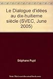 Le dialogue d'idées au dix-huitième siècle