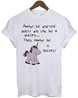 Always Be Youself Unless You Can Be A Unicorn Funny Mens & Ladies Unisex Fit T-Shirt