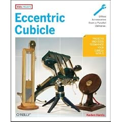 Eccentric Cubicle (Make: Projects)