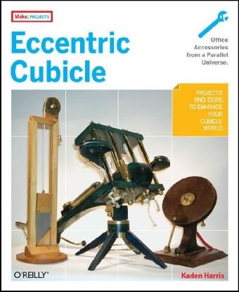 Eccentric Cubicle (Make: Projects)