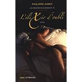 Les m�moires d'un bardache, Tome 2 : L'�lixir d'oublipar Philippe Gimet