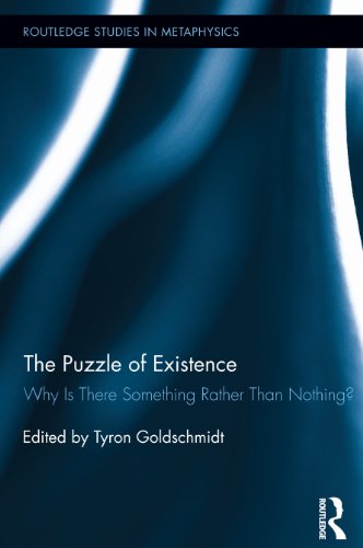 The Puzzle of Existence: Why Is There Something Rather Than Nothing? (Routledge Studies in Metaphysics)