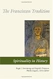 The Franciscan Tradition (Spirituality in History series)