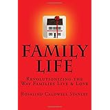 family life revolutionizing the way families live  love