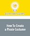 How To Create a Pirate Costume