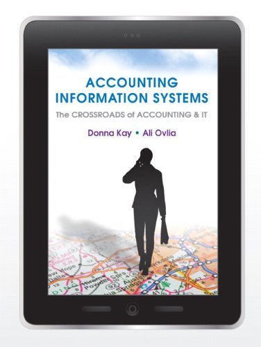 Accounting Information Systems: The Crossroads of Accounting and IT by Kay, Donna Published by Prentice Hall 1st (first) edition (2011) Hardcover