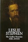 Leslie Stephen : the Godless Victorian