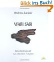 Wabi Sabi: Edle Einfachheit als h�chste Tugend