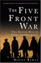 The Five Front War: The Better Way to Fight Global Jihad