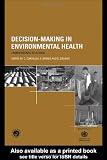 Decision-Making in Environmental Health: From Evidence to Action