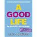 A Good Life: The Guide to Ethical Living (Eden Project Books)