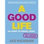 A Good Life: The Guide to Ethical Living (Eden Project Books)