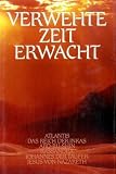 Verwehte Zeit erwacht, Bd.2, Atlantis, Das Reich der Inkas, Abd-Ru-Shin, Kassandra, Johannes der T�ufer, Jesus von Nazareth: Aufgenommen in der N�he ... durch besondere Begabung eines dazu Berufenen - 