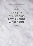 Produkt-Bild: The life of Nicholas Lewis Count Zinsendorf (1838)