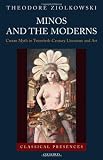 Minos and the moderns : Cretan myth in twentieth-century literature and art