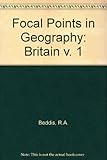 Focal points in geography : case studies. 1, Britain