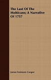 The Last Of The Mohicans; A Narrative Of 1757