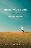 Arms Wide Open: A Midwifes Journey