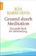 Gesund durch Meditation: Das gro�e Buch der Selbstheilung
