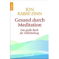 Gesund durch Meditation: Das gro�e Buch der Selbstheilung