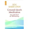 Gesund durch Meditation: Das gro�e Buch der Selbstheilung