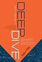 Deep Dive: The Proven Method for Building Strategy, Focusing Your Resources, and Taking Smart Action